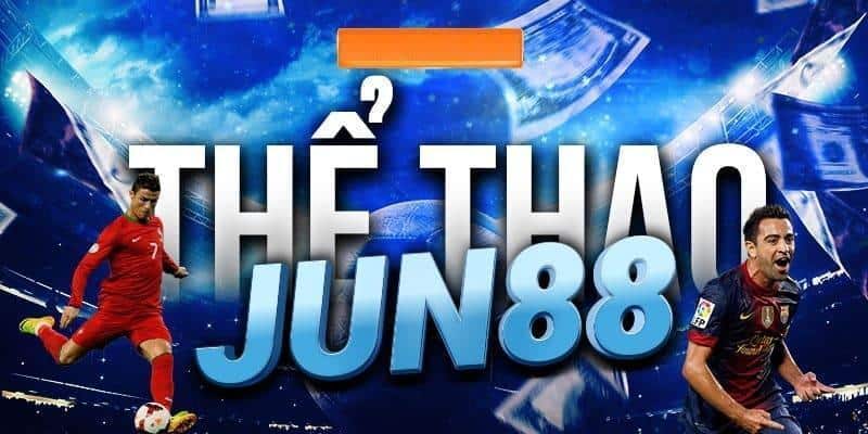 Lý do nên chọn thể thao JUN88