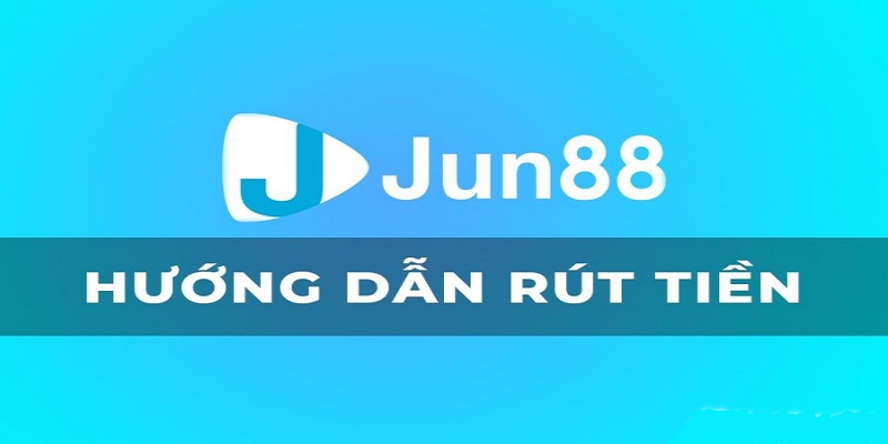 Những điều cần lưu ý khi thực hiện rút tiền tại Jun88