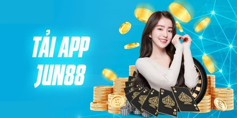 Tải app Jun88 nhận ưu đãi khủng