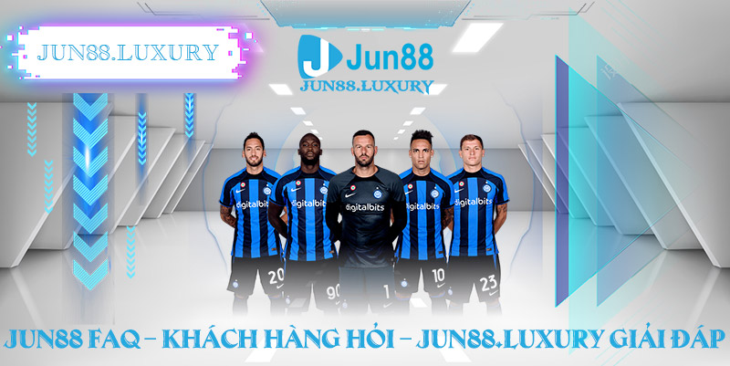 JUN88 FAQ - Khách hàng hỏi - Jun88.luxury giải đáp